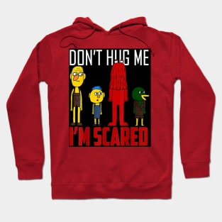 Don't Hug Me I'm Scared Hoodie